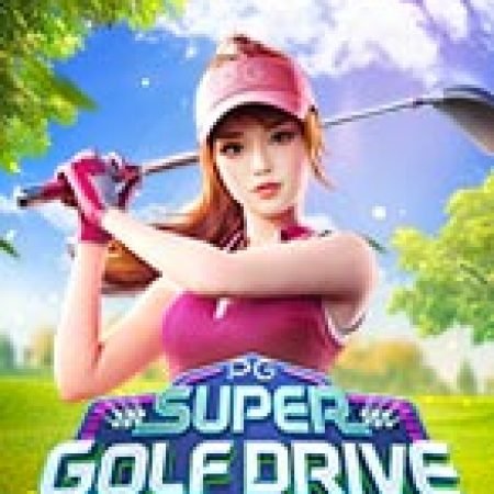 Trải Nghiệm Huyền Thoại Tại Tranh Tài Siêu Cúp Gold – Super Golf Drive Slot – Đăng Ký & Nhận Quà Khủng