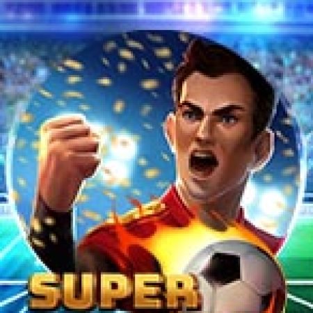 Vua Phá Lưới – Super Striker Slot: Cổng Game Slot Đỉnh Cao – Đánh Bại Thách Thức, Rinh Quà Lớn