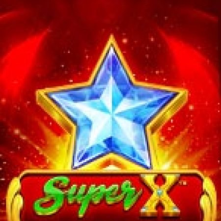 Tìm Hiểu Về Đẳng Cấp X – Super X Slot: Cách Chơi, Tips & Tricks Để Thắng Lớn