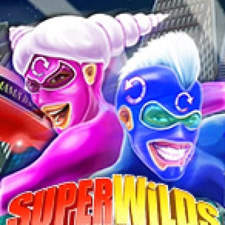 SuperWilds Slot Online: Nơi Hội Tụ Của Các Siêu Phẩm Slot 2024