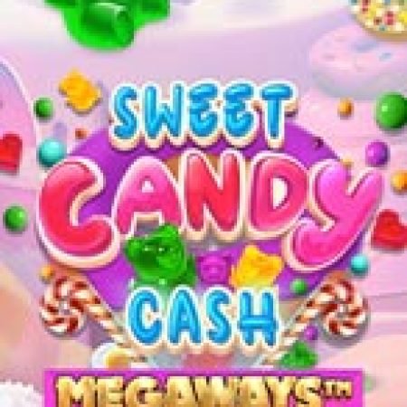 Khám Phá Sweet Candy Cash Megaways Slot: Trò Chơi Slot Trực Tuyến Hấp Dẫn Nhất 2024