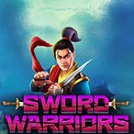 Sword Warriors Slot Online: Nơi Hội Tụ Của Các Siêu Phẩm Slot 2024