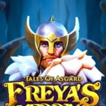 Trải Nghiệm Huyền Thoại Tại Thần Thoại Asgard: Đám cưới của Freya – Tales of Asgard: Freya’s Wedding Slot – Đăng Ký & Nhận Quà Khủng