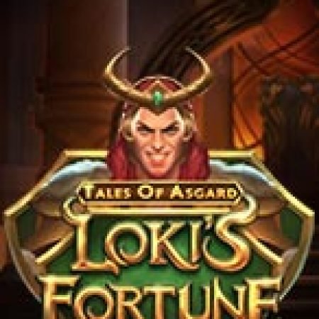 Khám Phá Thần Thoại Asgard: Vân may của Loki – Tales of Asgard: Loki’s Fortune Slot: Trò Chơi Slot Trực Tuyến Hấp Dẫn Nhất 2024