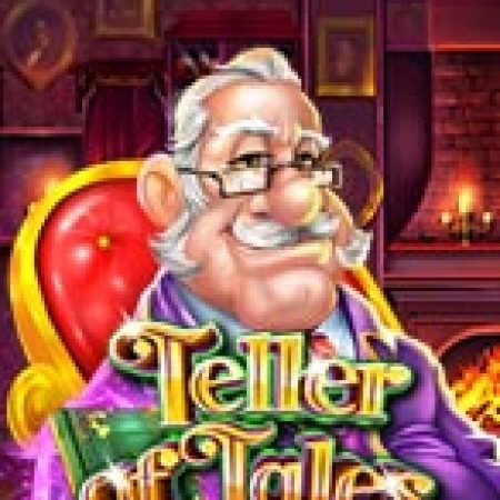 Trải Nghiệm Huyền Thoại Tại Teller of Tales Slot – Đăng Ký & Nhận Quà Khủng