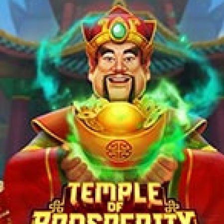 Ngôi Đền Thịnh Vượng – Temple of Prosperity Slot – Hướng Dẫn Chơi Slot Online Chi Tiết Cho Người Mới