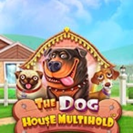 Tìm Hiểu Về Ngôi Nhà Của Chú Chó Multihold – The Dog House Multihold Slot: Cách Chơi, Tips & Tricks Để Thắng Lớn