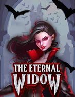 Góa Phụ Đen – The Eternal Widow Slot: Cổng Game Slot Đỉnh Cao – Đánh Bại Thách Thức, Rinh Quà Lớn