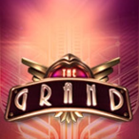 The Grand Slot – Hướng Dẫn Chơi Slot Online Chi Tiết Cho Người Mới