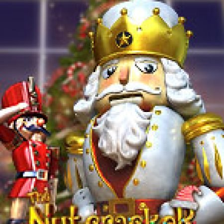 The Nutcracker Slot – Hướng Dẫn Chơi Slot Online Chi Tiết Cho Người Mới