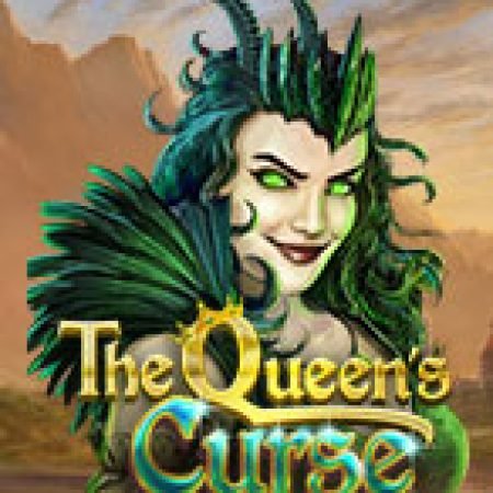 The Queen’s Curse: Empire Treasures Slot: Cổng Game Slot Đỉnh Cao – Đánh Bại Thách Thức, Rinh Quà Lớn