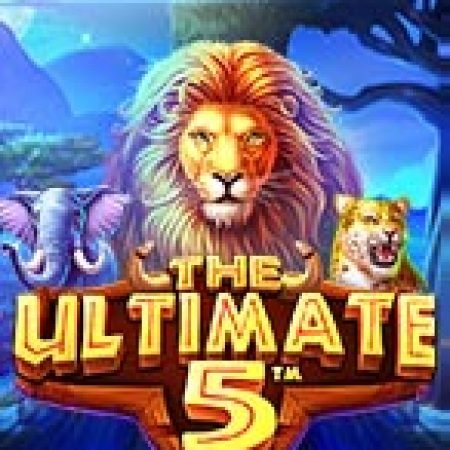 Trải Nghiệm Huyền Thoại Tại Những Vị Vua Cuối Cùng – The Ultimate 5 Slot – Đăng Ký & Nhận Quà Khủng