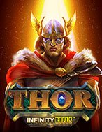 Thor Infinity Reels Slot Online: Nơi Hội Tụ Của Các Siêu Phẩm Slot 2024