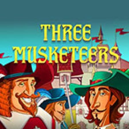 Tìm Hiểu Về 3 Chàng Lính Ngự Lâm – Three Musketeers Slot: Cách Chơi, Tips & Tricks Để Thắng Lớn