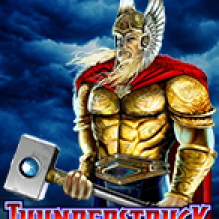 Khám Phá Thần Sấm – Thunderstruck Slot: Trò Chơi Slot Trực Tuyến Hấp Dẫn Nhất 2024