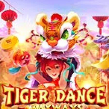 Tiger Dance Slot: Cổng Game Slot Đỉnh Cao – Đánh Bại Thách Thức, Rinh Quà Lớn