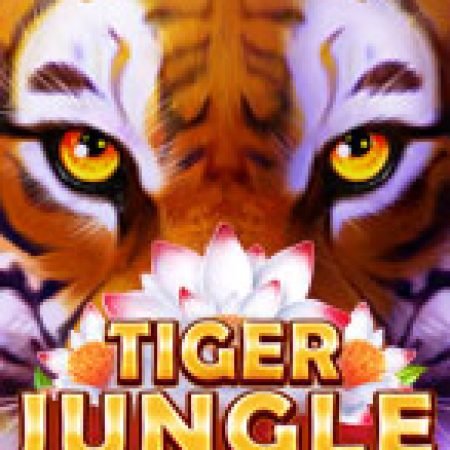 Tiger Jungle Slot: Cổng Game Slot Đỉnh Cao – Đánh Bại Thách Thức, Rinh Quà Lớn