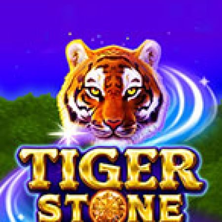 Tiger Stone Slot: Cổng Game Slot Đỉnh Cao – Đánh Bại Thách Thức, Rinh Quà Lớn