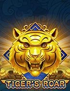 Tiger’s Roar Slot – Kho Game Slot Online Uy Tín và Đa Dạng Nhất