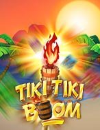 Tiki Tiki Boom Slot – Hướng Dẫn Chơi Slot Online Chi Tiết Cho Người Mới