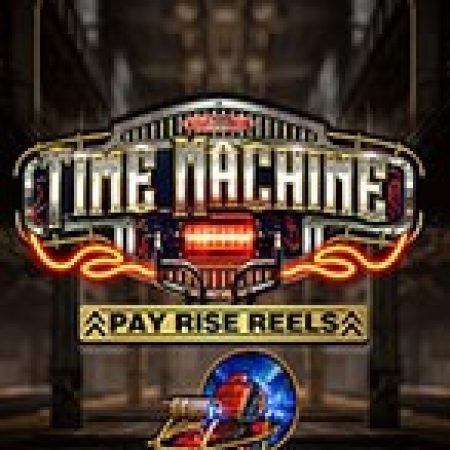 Giới Thiệu Time Machine Slot: Luật Chơi, Mẹo Thắng & Ưu Đãi Độc Quyền