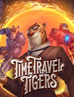 Khám Phá Time Travel Tigers Slot: Trò Chơi Slot Trực Tuyến Hấp Dẫn Nhất 2024