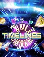 Trải Nghiệm Huyền Thoại Tại Tua Ngược Thời Gian – Timelines Slot – Đăng Ký & Nhận Quà Khủng