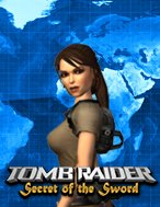 Khám Phá Tomb Raider: Bí Mật Gươm Báu – Tomb Raider: Secret of the Sword Slot: Trò Chơi Slot Trực Tuyến Hấp Dẫn Nhất 2024