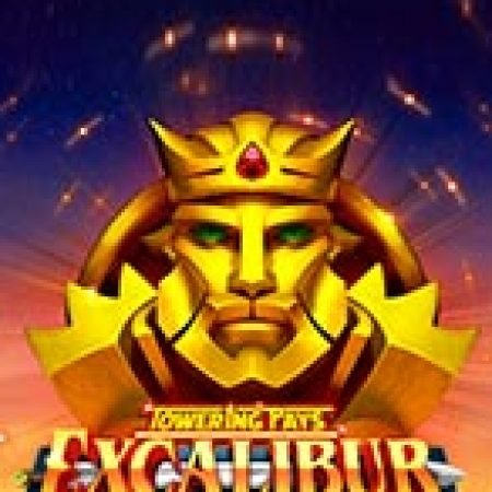 Towering Pays Excalibur Slot: Trò Chơi Slot Online Bạn Không Thể Bỏ Qua Trong 2024