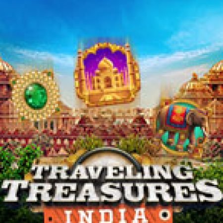 Traveling Treasures India Slot – Kho Game Slot Online Uy Tín và Đa Dạng Nhất