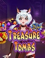 Treasure Tombs Slot Online: Nơi Hội Tụ Của Các Siêu Phẩm Slot 2024