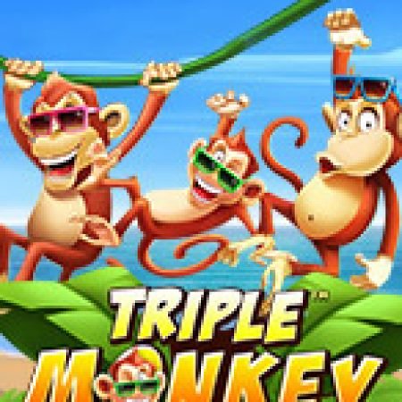 Triple Monkey Slot: Trò Chơi Slot Online Bạn Không Thể Bỏ Qua Trong 2024