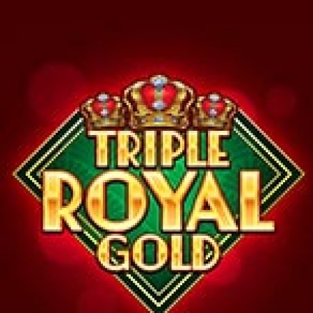 Hướng Dẫn Đăng Ký Triple Royal Gold Slot: Bắt Đầu Hành Trình Giành Jackpot