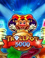 Hướng Dẫn Đăng Ký Kho Báu 5000 – Trollpot 5000 Slot: Bắt Đầu Hành Trình Giành Jackpot