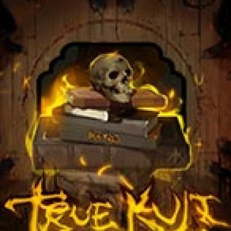 Khám Phá Văn Hóa Ma Quái – True Kult Slot: Trò Chơi Slot Trực Tuyến Hấp Dẫn Nhất 2024