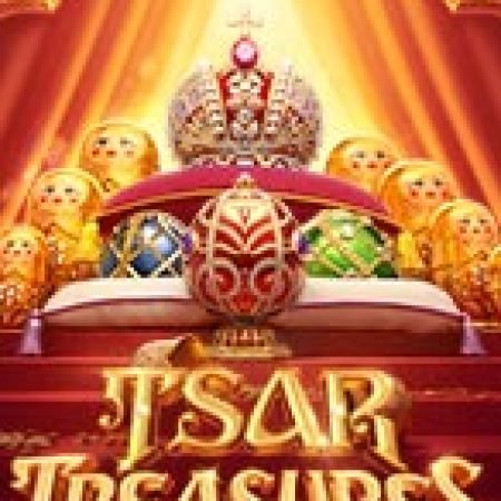 Tsar Treasures Slot – Hướng Dẫn Chơi Slot Online Chi Tiết Cho Người Mới