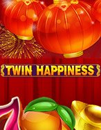 Chiến Thắng Nhân Đôi – Twin Happiness Slot – Kho Game Slot Online Uy Tín và Đa Dạng Nhất