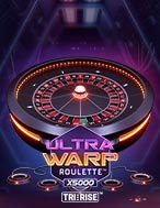 Ultra Warp Roulette Slot – Kho Game Slot Online Uy Tín và Đa Dạng Nhất