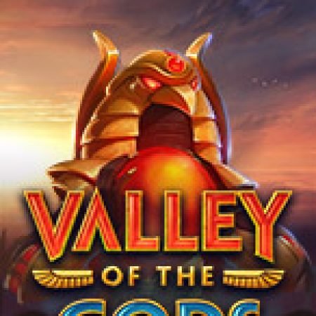 Hướng Dẫn Đăng Ký Valley of the Gods Slot: Bắt Đầu Hành Trình Giành Jackpot