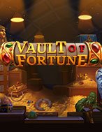 Vault of Fortune Slot Online: Nơi Hội Tụ Của Các Siêu Phẩm Slot 2024