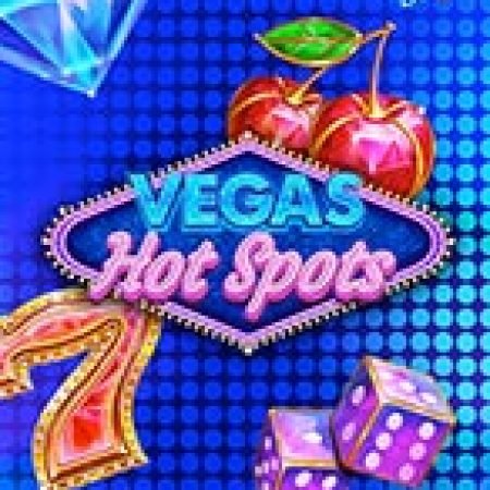 Vegas Hot Spots Slot – Kho Game Slot Online Uy Tín và Đa Dạng Nhất