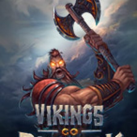 Tìm Hiểu Về Vikings go Berzerk Slot: Cách Chơi, Tips & Tricks Để Thắng Lớn