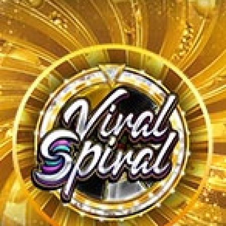 Tìm Hiểu Về Vòng Quay Kỳ Ảo – Viral Spiral Slot: Cách Chơi, Tips & Tricks Để Thắng Lớn