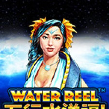 Tìm Hiểu Về Water Reel Slot: Cách Chơi, Tips & Tricks Để Thắng Lớn