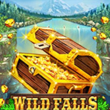 Hướng Dẫn Đăng Ký Thác Tiền Tài – Wild Falls Slot: Bắt Đầu Hành Trình Giành Jackpot