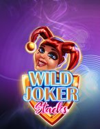 Giới Thiệu Wild Joker Stacks Slot: Luật Chơi, Mẹo Thắng & Ưu Đãi Độc Quyền