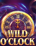 Khám Phá Giờ Vàng – Wild O’Clock Slot: Trò Chơi Slot Trực Tuyến Hấp Dẫn Nhất 2024