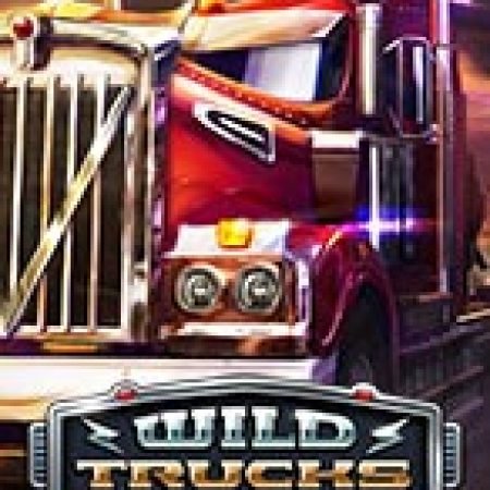 Hướng Dẫn Đăng Ký Wild Trucks Slot: Bắt Đầu Hành Trình Giành Jackpot