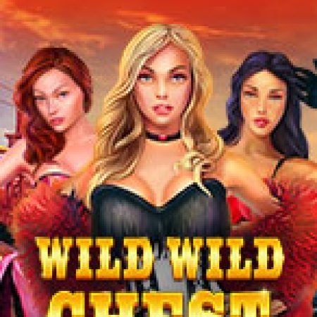 Trải Nghiệm Huyền Thoại Tại Truy Lùng Rương Báu – Wild Wild Chest Slot – Đăng Ký & Nhận Quà Khủng