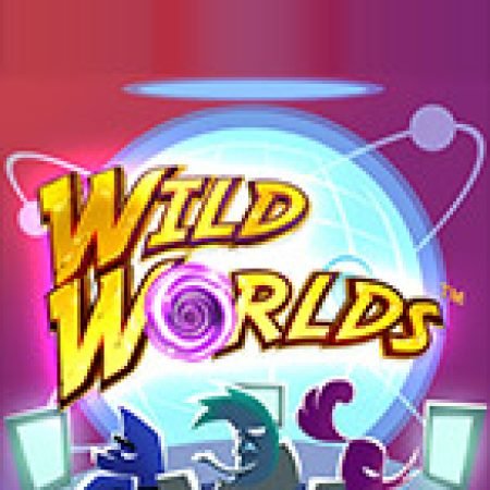 Thế Giới Hoang Dã – Wild Worlds Slot: Cổng Game Slot Đỉnh Cao – Đánh Bại Thách Thức, Rinh Quà Lớn